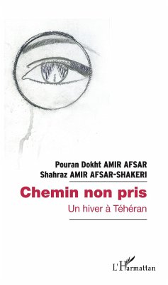Chemin non pris - Amir Afsar, Pouran Dokht; Amir Afsar-Shakeri, Shahraz