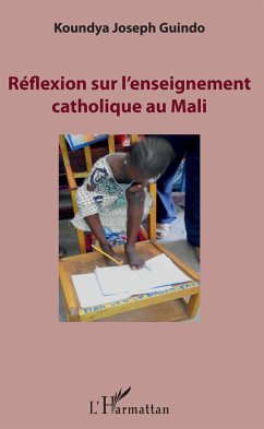 Réflexion sur l'enseignement catholique au Mali - Guindo, Koundya Joseph