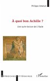 À quoi bon Achille ?