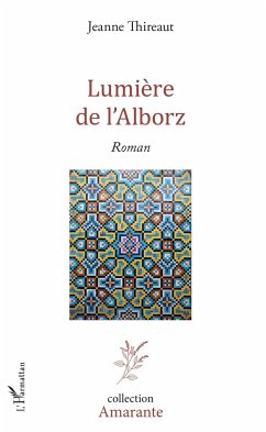 Lumière de l'Alborz - Thireaut, Jeanne