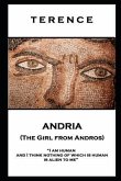 Terence - Andria (The Girl from Andros): 'I am human and I think nothing of which is human is alien to me''