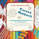 Corona Malbuch - Malen, verstehen, lernen