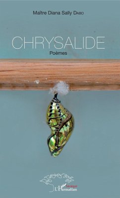 Chrysalide. poèmes - Dabo, Diana Sally