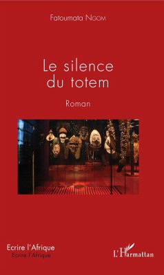 Le silence du totem - Ngom, Fatoumata