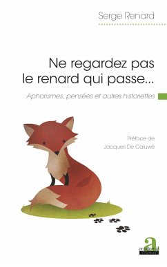 Ne regardez pas le renard qui passe... - Renard, Serge