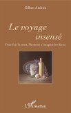 Le voyage insensé