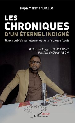 Les chroniques d'un éternel indigné - Diallo, Papa Makhtar