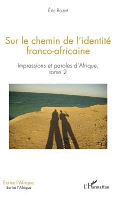 Sur le chemin de l'identité franco-africaine - Rozet, Eric