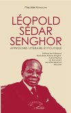 Léopold Sédar Senghor Approches littéraire et politique