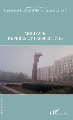 Moldavie Repères et perspectives - Durandin, Catherine; Gridan, Irina