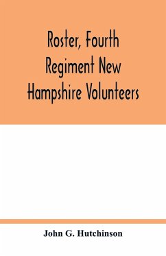 Roster, Fourth Regiment New Hampshire Volunteers - G. Hutchinson, John