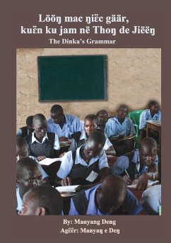 The Dinka's Grammar - Deng, Manyang
