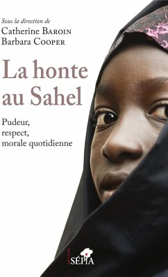 La honte au Sahel - Baroin, Catherine