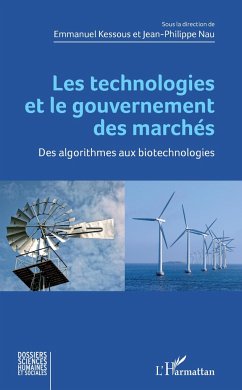 Les technologies et le gouvernement des marchés - Kessous, Emmanuel; Nau, Jean-Philippe
