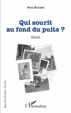 Qui sourit au fond du puits - Blondet, Nina