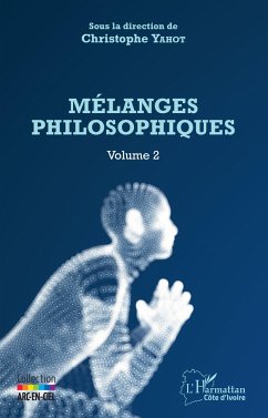 Mélanges philosophiques Volume 2 - Yahot, Christophe
