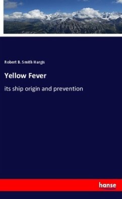 Yellow Fever - Smith Hargis, Robert B.