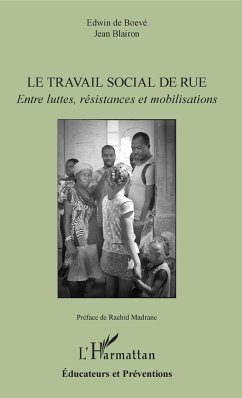 Le travail social de rue - Boevé, Edwin de; Blairon, Jean