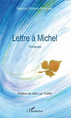 Lettre à Michel - Blohorn-Brenneur, Béatrice