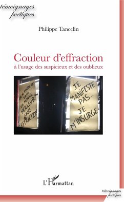 Couleur d'effraction à l'usage des suspicieux et des oublieux - Tancelin, Philippe Couleur d'effraction à l'usage des suspicieux et des oublieux - Tancelin, Philippe