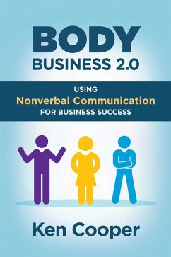 Body Business 2.0: Using Nonverbal Communication for Business Success (eBook, ePUB) - Cooper, Ken