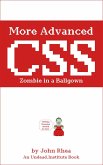 More Advanced CSS: Zombie in a Ballgown (Undead Institute) (eBook, ePUB)