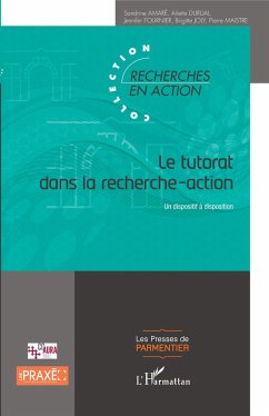 Le tutorat dans la recherche-action - Amaré, Sandrine; Durual, Arlette; Fournier, Jennifer; Joly, Brigitte; Maistre, Pierre