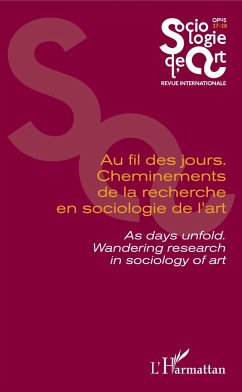 Au fil des jours. Cheminements de la recherche en sociologie de l'art - Gaudez, Florent; Soldini, Fabienne