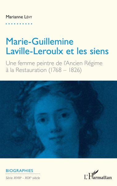 Marie-Guillemine Laville-Leroulx et les siens Marie-Guillemine Laville-Leroulx et les siens
