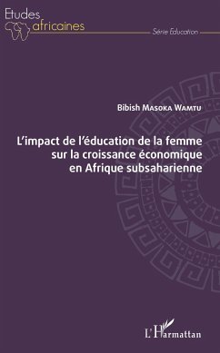 L'impact de l'éducation de la femme sur la croissance économique en Afrique subsaharienne - Masoka Wamtu, Bibish