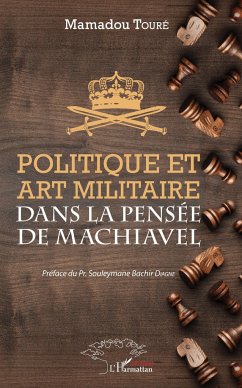 Politique et art militaire dans la pensée de Machiavel - Touré, Mamadou