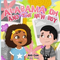 Alabama Oh and the New Boy - Cann, Andi