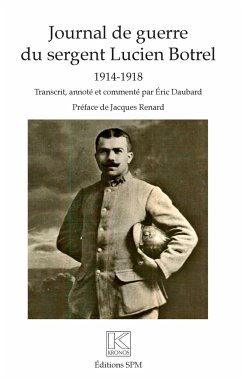 Journal de guerre du sergent Lucien Botrel - Daubard, Eric