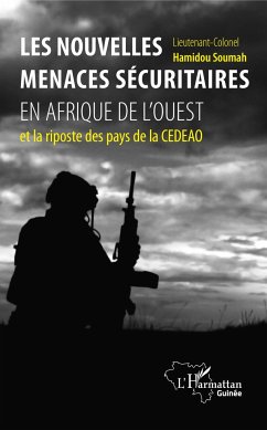 Les nouvelles menaces sécuritaires en Afrique de l'Ouest - Soumah, Hamidou