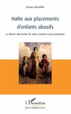 Halte aux placements d'enfants abusifs - Moraillon, Sylvain