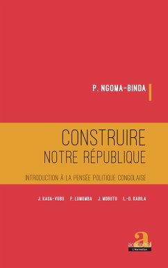 Construire notre république - Ngoma-Binda, P.