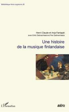 Une histoire de la musique finlandaise - Fantapie, Henri-Claude; Fantapié, Anja