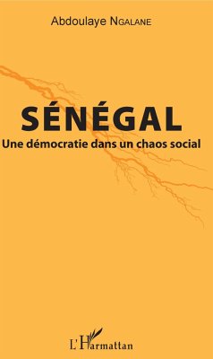 Sénégal. Une démocratie dans un chaos social - Ngalane, Abdoulaye