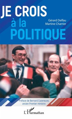 Je crois à la politique - Charrier, Martine; Delfau, Gérard