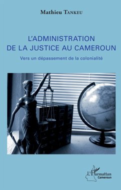 L'administration de la justice au Cameroun - Tankeu, Mathieu