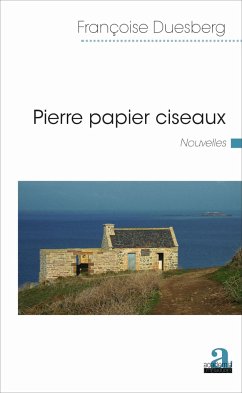 Pierre papier ciseaux. Nouvelles - Duesberg, Françoise