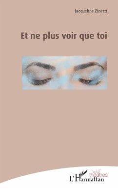 Et ne plus voir que toi - Zinetti, Jacqueline