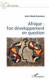 Afrique : ton développement en question