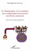 L'&quote;Afroblique&quote; ou le modèle de la déprésidentialisation des Etats africains