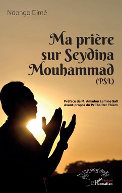 Ma prière sur Seydina Mouhammad (PSL : La Paix Soit sur Lui) Cover Ma prière sur Seydina Mouhammad (PSL : La Paix Soit sur Lui)