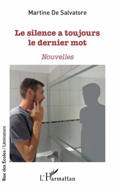 Le silence a toujours le dernier mot - de Salvatore, Martine