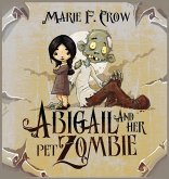 Abigail and her Pet Zombie Abigail and her Pet Zombie