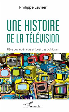 Une histoire de la télévision - Levrier, Philippe