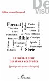 Le format bible des séries télévisées