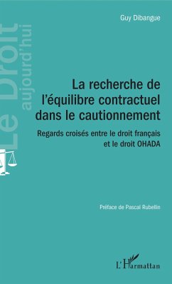 La recherche de l'équilibre contractuel dans le cautionnement - Dibangue, Guy